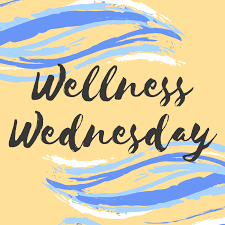 Wellness Wednesday Wellness Wednesday